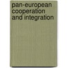 Pan-European Cooperation and Integration door Alexandra Wogritsch