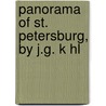 Panorama Of St. Petersburg, By J.G. K Hl door Johann Georg Kohl