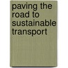 Paving the Road to Sustainable Transport by Mans Nilsson