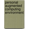 Personal Augmented Computing Environment door Xun Luo