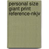 Personal Size Giant Print Reference-nkjv by Thomas Nelson Publishers