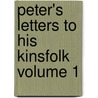 Peter's Letters to His Kinsfolk Volume 1 door John Gibson Lockhart