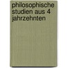 Philosophische Studien aus 4 Jahrzehnten door Alois Riehl