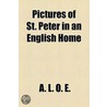 Pictures of St. Peter in an English Home door L.O.E.A.L.O. E