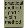 Practical Method - Part 1: Violin Method door Laoureux Nicolas