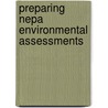 Preparing Nepa Environmental Assessments by J. Peyton Doub