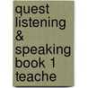 Quest Listening & Speaking Book 1 Teache by Kristin D. Sherman