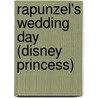 Rapunzel's Wedding Day (Disney Princess) by Random House Disney