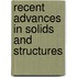 Recent Advances in Solids and Structures