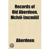Records Of Old Aberdeen, Mclvii-[mcmiii]