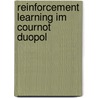 Reinforcement Learning im Cournot Duopol door Sandro Bahn