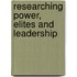 Researching Power, Elites and Leadership