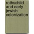 Rothschild and Early Jewish Colonization