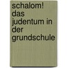 Schalom! Das Judentum in der Grundschule door Christiane Lohmann