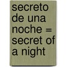 Secreto de una Noche = Secret of a Night door Maggie Cox
