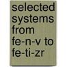 Selected Systems From Fe-N-V To Fe-Ti-Zr door Materials Msit
