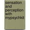 Sensation And Perception With Mypsychkit door Margaret W. Matlin