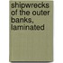Shipwrecks Of The Outer Banks, Laminated