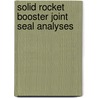 Solid Rocket Booster Joint Seal Analyses door United States Government