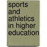 Sports and Athletics in Higher Education door James Satterfield