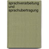 Sprachverarbeitung Und Sprachubertragung door Klaus Fellbaum
