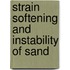 Strain softening and instability of sand