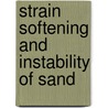 Strain softening and instability of sand door Dariusz Wanatowski