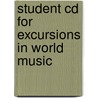 Student Cd For Excursions In World Music door Isabel K.F. Wong