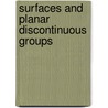 Surfaces and Planar Discontinuous Groups door Hans-Dieter Coldewey