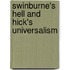 Swinburne's Hell and Hick's Universalism