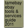 Tamebay Ebay Tools & Services Guide 2011 door Sue Bailey