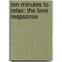 Ten Minutes to Relax: The Love Respsonse