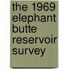The 1969 Elephant Butte Reservoir Survey door United States Government