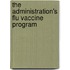 The Administration's Flu Vaccine Program