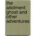 The Allotment Ghost And Other Adventures