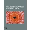 The American Quarterly Review (Volume 9) by Robert Walsh