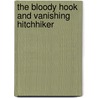 The Bloody Hook and Vanishing Hitchhiker door Roy Apps