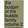 The Budget of the Bubble Family Volume 2 door Rosina Bulwer Lytton Lytton