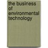 The Business of Environmental Technology