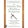 The Chinese Way to Wealth and Prosperity door Michael Justin Lee