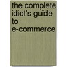 The Complete Idiot's Guide To E-Commerce door Rob Smith