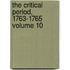 The Critical Period, 1763-1765 Volume 10