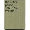 The Critical Period, 1763-1765 Volume 10 by Illinois State Historical Trustees