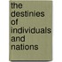 The Destinies Of Individuals And Nations