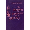 The Destinies Of Individuals And Nations by Rudolf Steiner
