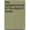 The Establishment Of The State Of Israel door Louise Chipley Slavicek