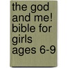 The God and Me! Bible for Girls Ages 6-9 door Leena Lane