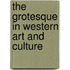 The Grotesque in Western Art and Culture