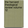 The Harvard Theological Review Volume 12 door Harvard Divinity School