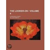 The Looker-On (V. 4); A Periodical Paper door William Roberts